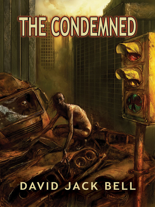 Title details for The Condemned by David Jack Bell - Available